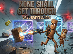 Spel None Shall Get Through: Save Cappuccina!