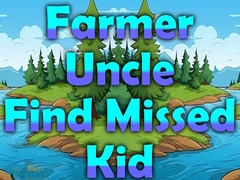 Spel Farmer Uncle Find Missed Kid