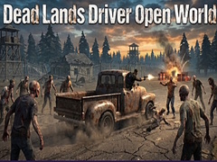 Spel Dead Lands Driver Open World