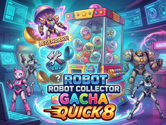 Spel Robot Collector Gacha Quick 8