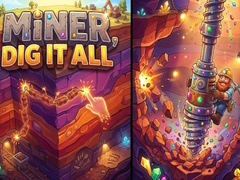 Spel Miner, Dig It All