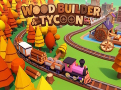Spel Wood Builder Tycoon