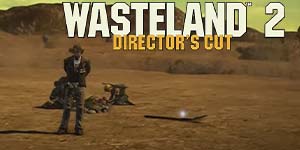 Wasteland 2: Director’s Cut 